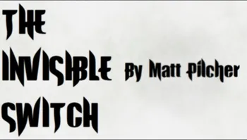 

THE INVISIBLE SWITCH by Matt Pilcher Magic tricks