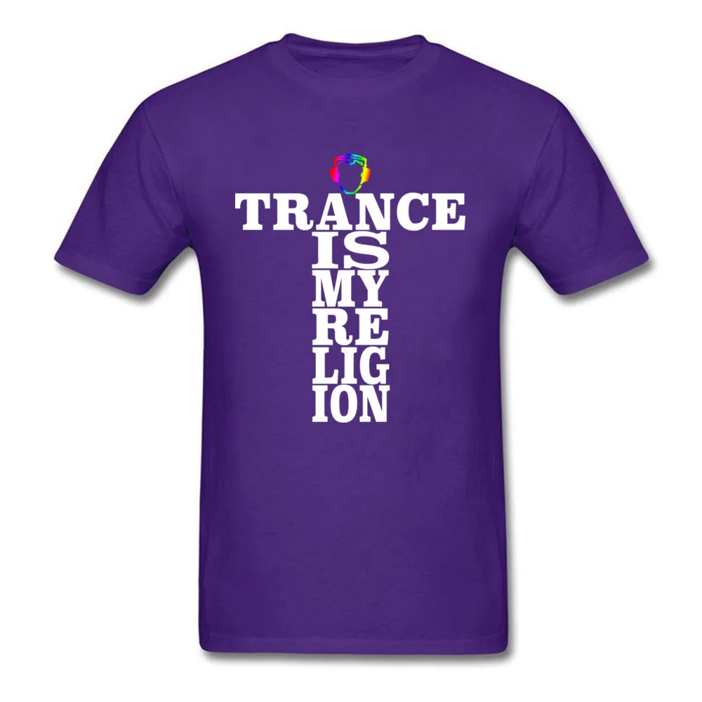 Trance Is My Religion Round Collar T Shirts Labor Day Personalized Tops Tees Short Sleeve Designer Cotton Fabric Tee-Shirts Men Trance Is My Religion purple