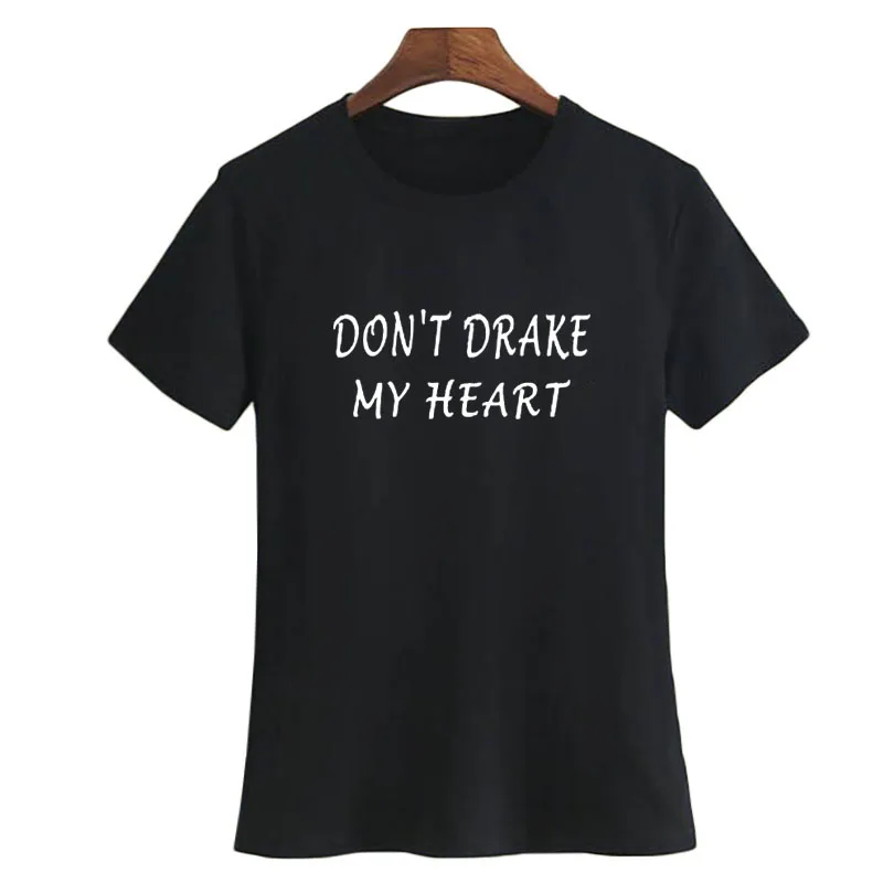Don't Drake My Heart футболка женская летняя модная tumblr эмо эстетический говорящий