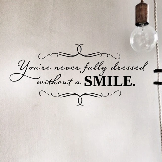 Free shipping Elegant Wall Decal Quotes You&#39;re Never Fully Dressed Without A SMILE Vinyl Wall ...