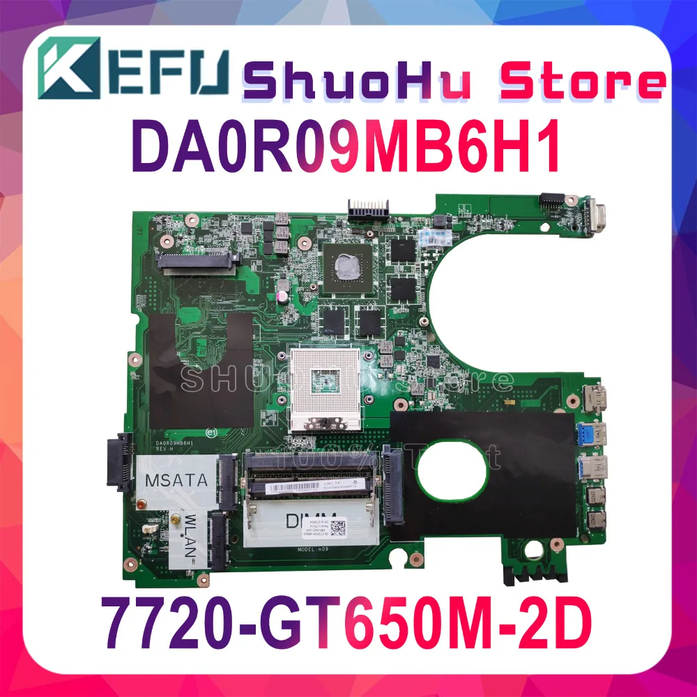 

KEFU For DELL 7720 CN-072P0M DA0R09MB6H1 REV:H GT650M 2D laptop motherboard tested 100% work original mainboard