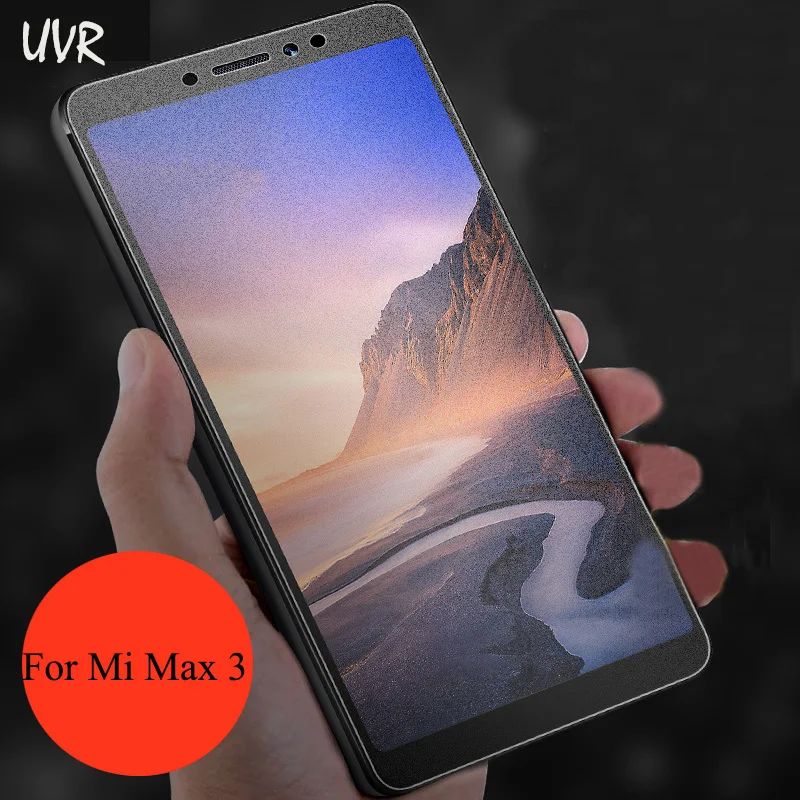 

UVR For Xiaomi Mi Max 3 Matte Frosted Tempered Glass 2.5D Explosion-Proof Clear Screen Protector Film For Xiaomi Mi Max3 Glass