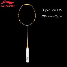 Li-Ning Super Force 27 ракетки для бадминтона, одна ракетка, углеродное волокно, высокая прочность, тонкий вал, ракетки lining AYPM222 ZYF210