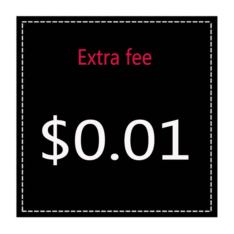 

Extra Fee for the Balance of your order or the Shipping Cost