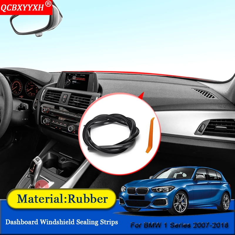 

QCBXYYXH Car-styling Rubber Anti-Noise Soundproof Dustproof Car Dashboard Windshield Sealing Strips For BMW 1 Series 2007-2018