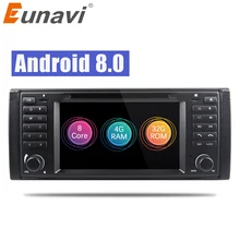 Eunavi Octa core Android 8,0 1 Din 4 г Оперативная память 32 г Встроенная память dvd-плеер gps navi Радио стерео для BMW E39 1996-2003 E53 X5 с wifi bt