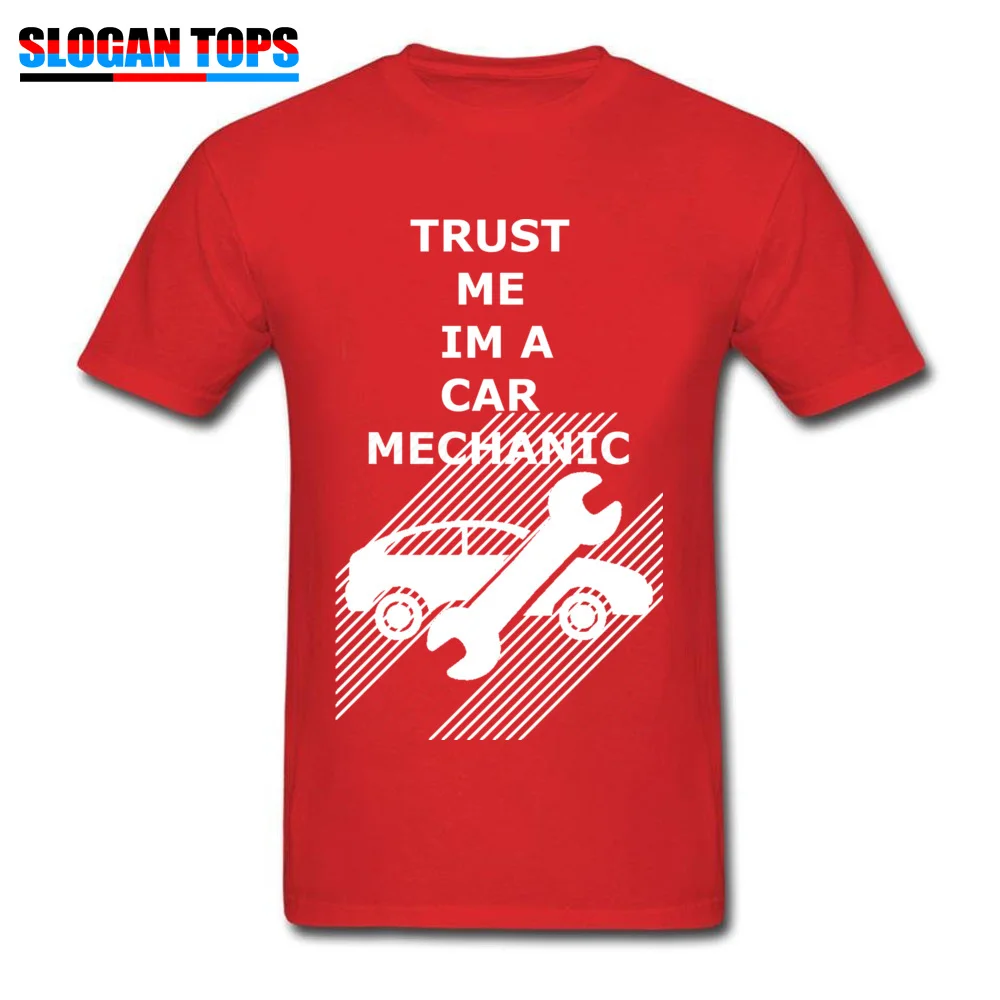 Pure Cotton Young Short Sleeve Cool T-shirts Design Tops Shirts 2018 Birthday O Neck T Shirt Wholesale trust me im a car mechanic red