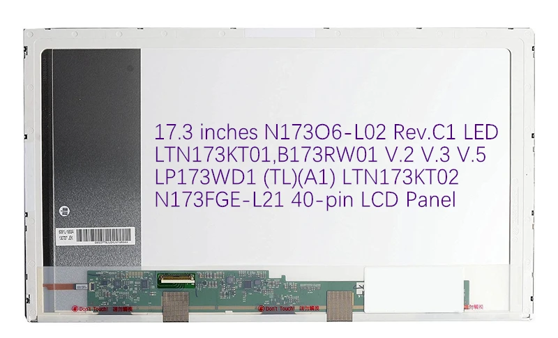 17.3 дюйм(ов) n173o6-l02 Rev. c1 LED LTN173KT01 B173RW01 V.2 V.3 V.5 LP173WD1 (TL) (A1) ltn173kt02 n173fge-l21 40-Pin ЖК-дисплей