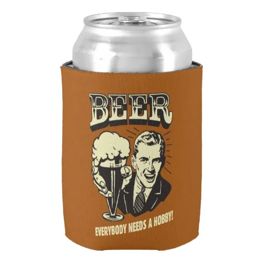 Everyone Needs A Hobby Beer Can Cooler Holder Personalized Gift for Day