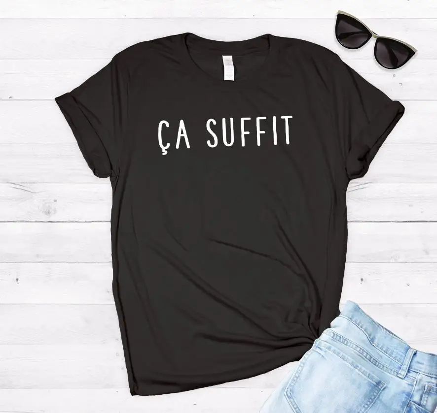 

Ca Suffit french Women tshirt Cotton Casual Funny t shirt For Lady Yong Girl Top Tee Hipster Drop Ship S-341