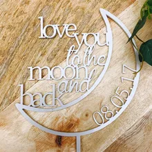 Custom Love You To The Moon and Back топперы на свадебный торт украшения индивидуальный торт Топпер