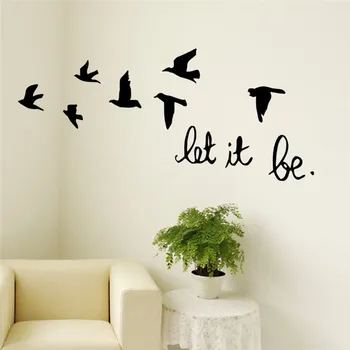 

Flying Birds Wall Sticker For Kids Rooms Let It Be Quotes Vinyl Decals Poster Living Room Bedroom Home Decor
