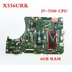 X556URK I7-7500 процессор с 4 Гб оперативная память плата для ASUS X556UV X556U X556UR X556UV Материнская плата ноутбука тестирование работы Бесплатная доставка