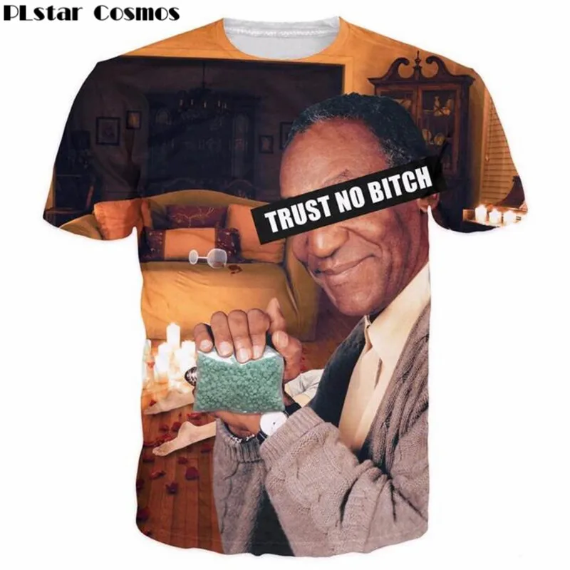 

PLstar Cosmos Date Night with Bill T-Shirt Bill Cosby TRUST NO BITCH drugs Casual t shirt Unisex harajuku Short sleeve tops