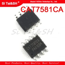 1 шт. CAT7581CA CAT7581 SOP8 и power manager интегральная схема