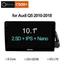 10,1 "HD Ownice C500 + G10 Android 8,1 8 Core 2 г + 32 г DVD радио-плеер для Audi Q5 2010-2018 Поддержка 4G LTE carplay bluetooth