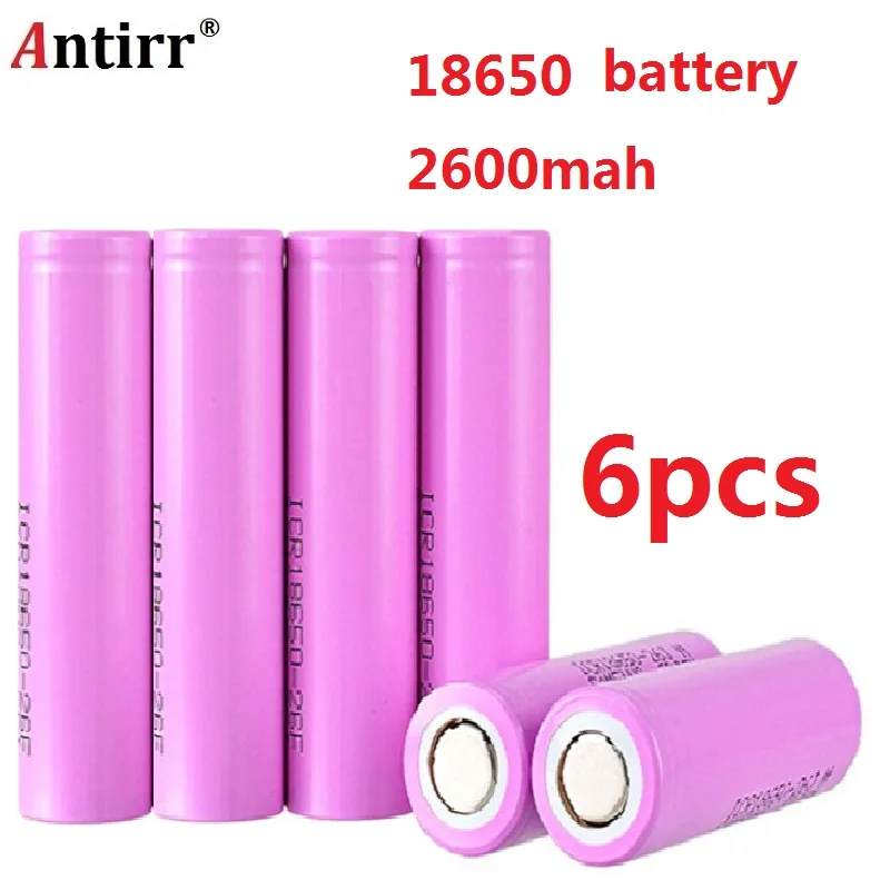 Antirr 6 шт./лот 3 7 V 18650 литий ионная аккумуляторная батарея 2600mAh для светодиодного