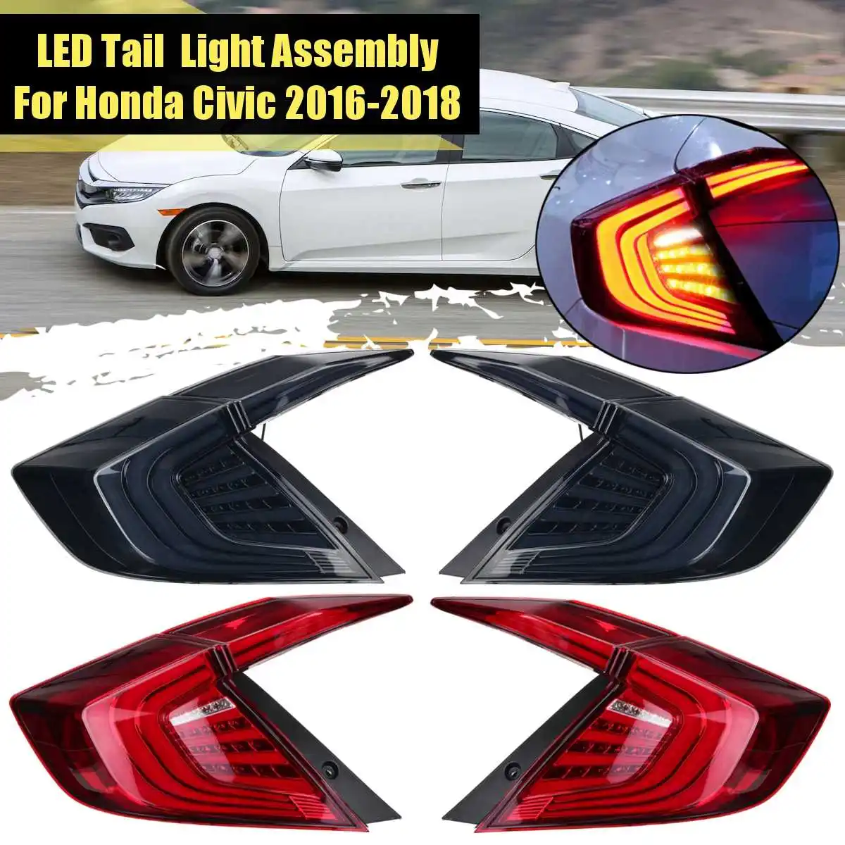 

Led Tail Dynamic Light For Honda for Civic 2016 2017 2018 Taillight Rear Reverse Brake Fog Lamp Accessories Smoke Red Turn Flow