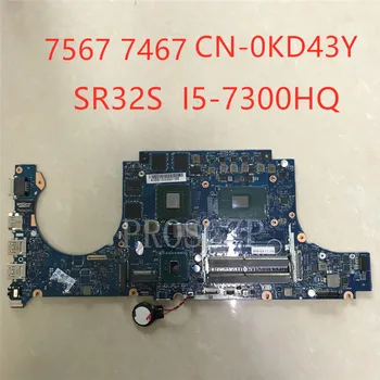 

Free shipping for 7567 7467 LA-D9939P laptop motherboard CN-0KD43Y 0KD43Y SR32S I5-7300HQ CPU GTX1050 4GB GPU 100% Tested OK