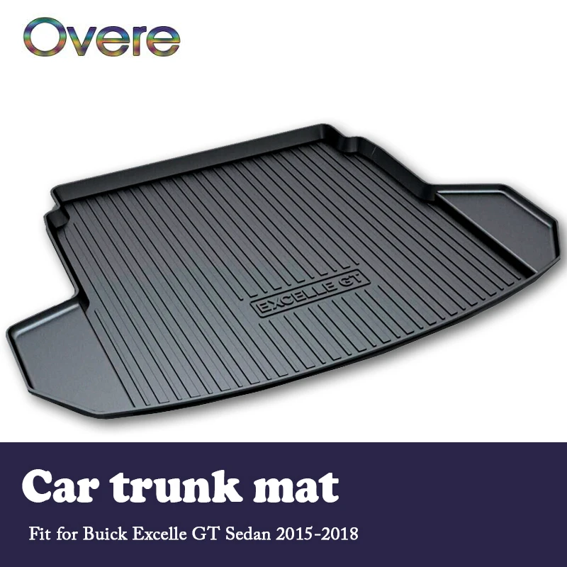 

Overe 1Set Car Cargo rear trunk mat For Buick Excelle GT Sedan 2015 2016 2017 2018 Styling Boot Liner Anti-slip mat Accessories