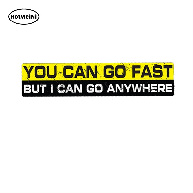 

HotMeiNi Car Styling Car Sticker Waterproof I Go Anywhere Decal Sticker Vinyl Funny 4x4 Wrangler Offroad 4wd 15cm* 3cm