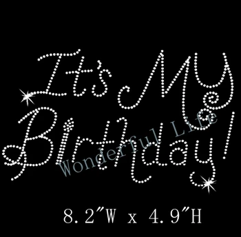 

Lowest price Hotfix it is my birthday rhinestone motifs heat transfers design no shipping fee many stocks for you