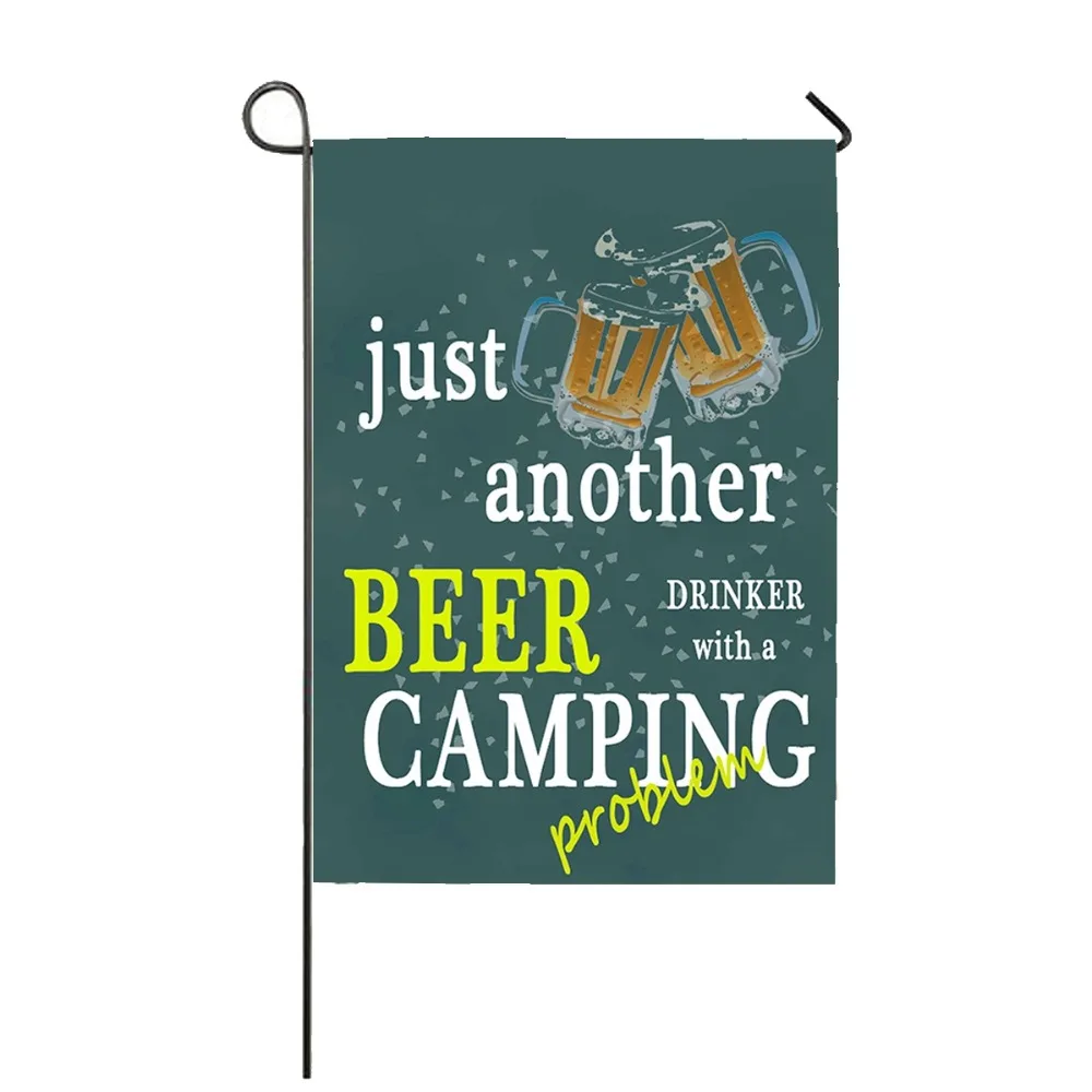 

Custom Just Another Beer Drinker with A Camping Problem Yard Garden flag Seasonal Flags for Outdoors Garden Decor Flags
