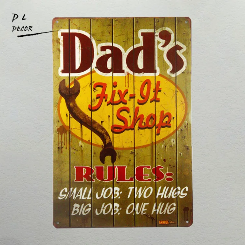 

DL-Vintage Metal Dads Garage Sign. Dad's Shop Need to Have Rules:Small Job- Two Hugs, Big Job- One Hug