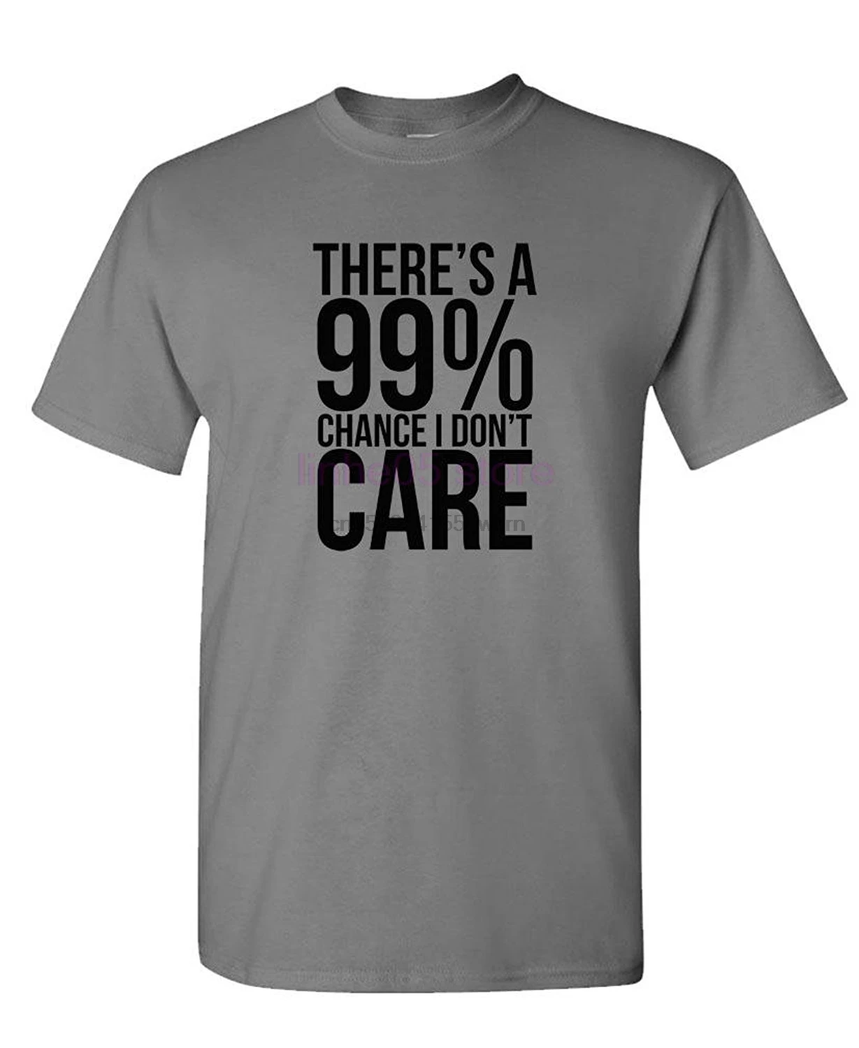 

2019 99% CHANCE I DON'T CARE sarcastic meme Mens Cotton T Shirt