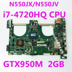 N550JX i7-4720HQ Процессор GTX950M 2 Гб плата HM86 для ASUS N550JX G550JX N550JV G550J N550J Материнская плата ноутбука Тесты 100% OK