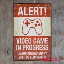 Оповещение видео игра Винтаж Ретро металлическая железная живопись знаки плакат табличка для бара паба клуб стены Винтаж Домашний Декор доска 20*30 см