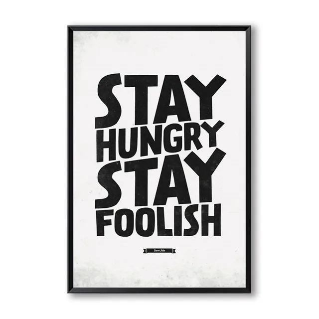 Elegant-Poetry-Stay-Hungry-Stay-Foolish-English-Phrase-Inspirational-Canvas-Painting-Art-Print-Poster-Image-Mural.jpg_640x640 (2)