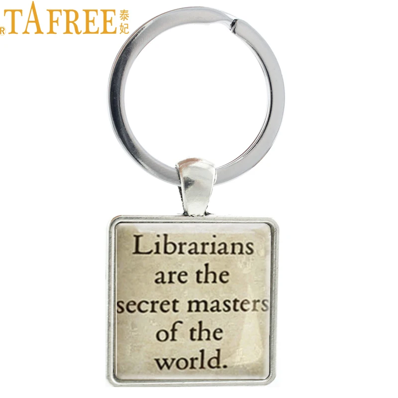 

TAFREE Librarians Are The Secret Masters Of The World Keychain Trendy Vintage Key Chain Keyring Keyholder Men Women Jewelry AA62