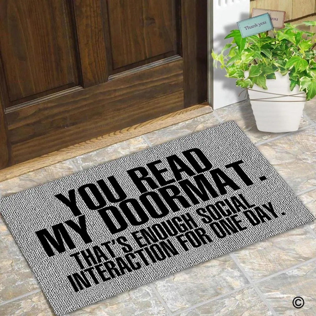  Custom Doormat You Read My Doormat. That's Enough Social Interaction For One Day. Decor Doormat Ind