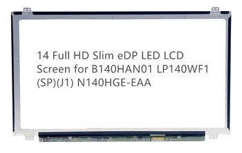 

14 Full HD Slim eDP LED LCD Screen for B140HAN01 LP140WF1(SP)(J1) N140HGE-EAA