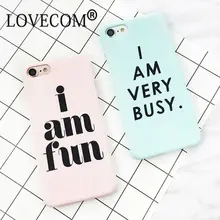 “I AM VERY BUSY” Letter Print Frosted Hard Phone Back Cover Case For iPhone 7 For iPhone 6 6S 7 Plus 5 5S SE Phone Bags & Cases