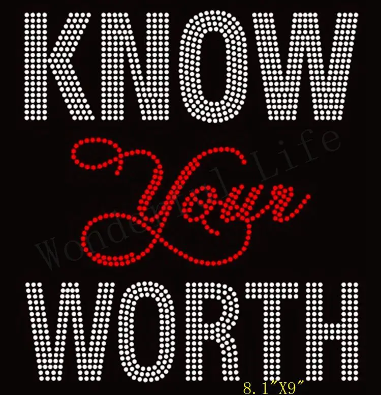 

Free Shipping hot sale new l design KNOW YOUR WORTH text Iron On Rhinestone Transfer