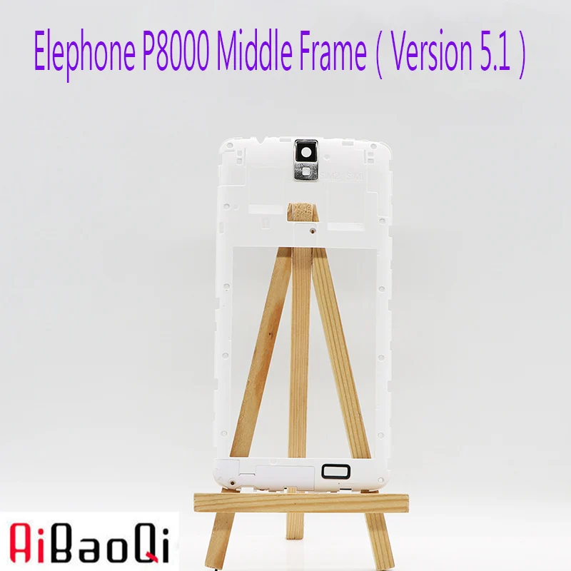 

New Original Middle Frame Assembly Replacement for 5.5 inch Elephone P8000 Version 5.1/Version 6.0+Antenna paper+Camera Glass