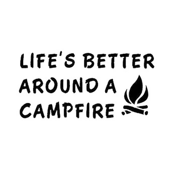 

15X7.4CM LIFE'S BETTER AROUND CAMPFIRE Camping Camp Camper Fun Car Sticker S8-0162