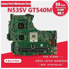 For ASUS N53SV 4 Slot GT540M 1GB Laptop Motherboard System Board Main Board Mainboard Card Logic Board Tested Well Free Shipping