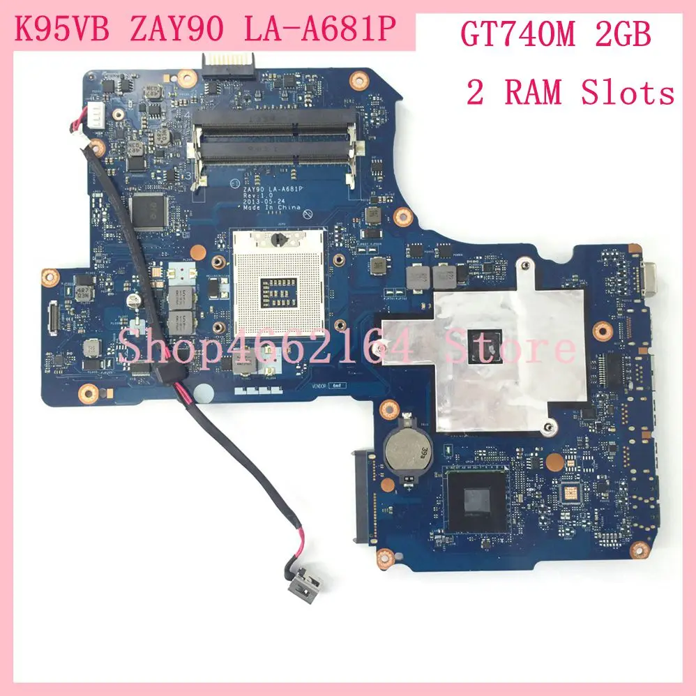 

K95VB ZAY90 LA-A681P Mainboard GT740M 2GB 2 RAM Slots REV 1.0 For ASUS R900V K95V K95VJ K95VM K95VB Laptop motherboard Tested OK
