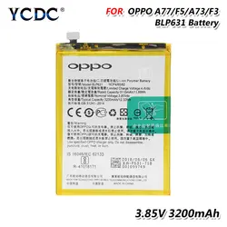 YCDC поле оригинальный мобильный телефон Батарея 3,85 V 3200 mAh телефона Батарея BLP631 BLP 631 для OPPO A73 A77 высокая производительность