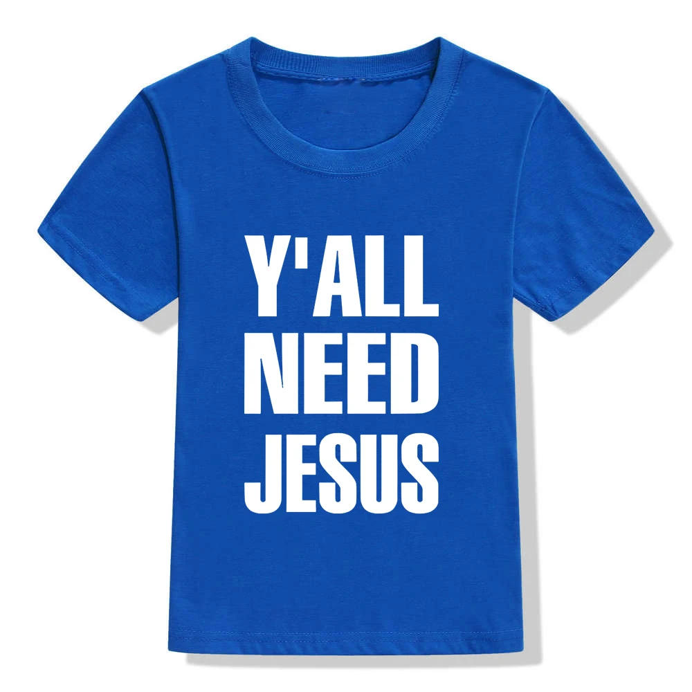 Футболка для маленьких мальчиков и девочек Yall Need Jesus, детские футболки одежда для детей, Повседневная рубашка с короткими рукавами и круглым вырезом Топы, комплекты - Цвет: 48N3-KSTBU-