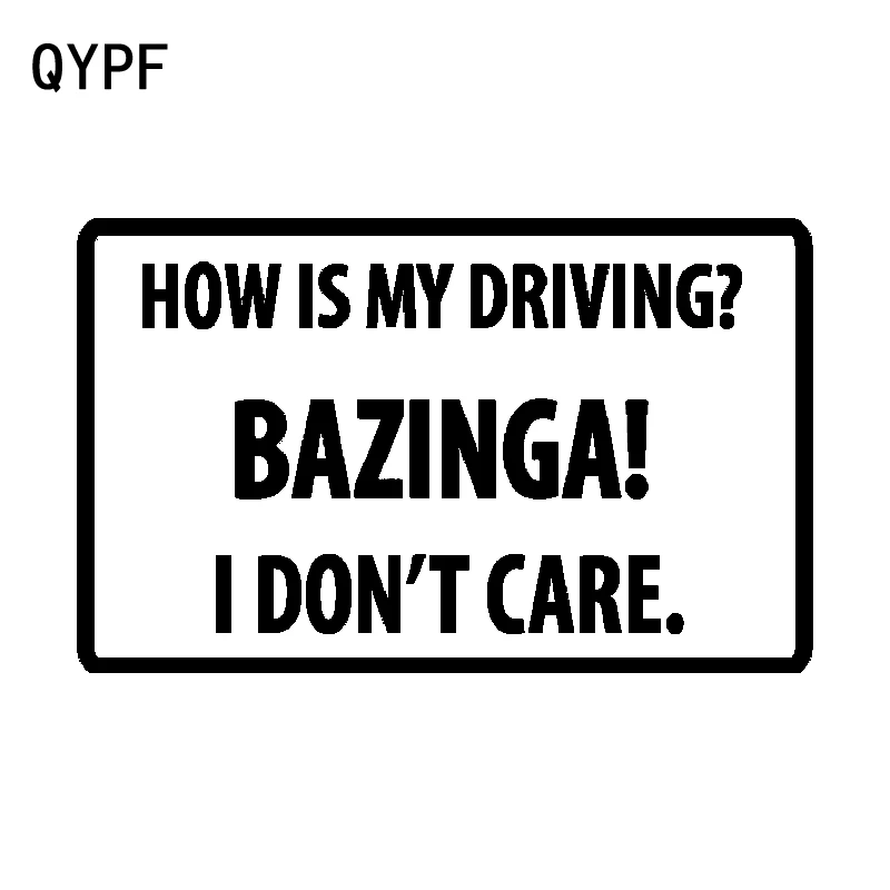 BAZINGA HOW IS MY DRIVING I DON’T CARE Sticker Decal