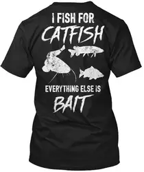 Catfish I Fish for All Else-приманка, популярная футболка без тегов, удобная футболка