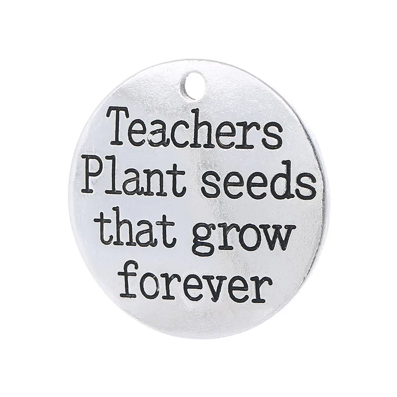 

50pcs 25mm alloy metal lettering "Teachers plant seeds that grow..." charms pendant accessories for bracelet DIY jewelry making