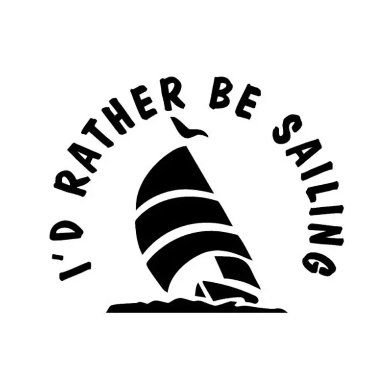 

13.7CM*11CM Personality Style I'd Rather Be Sailing Vinyl Car Window Car Stickers C5-0277