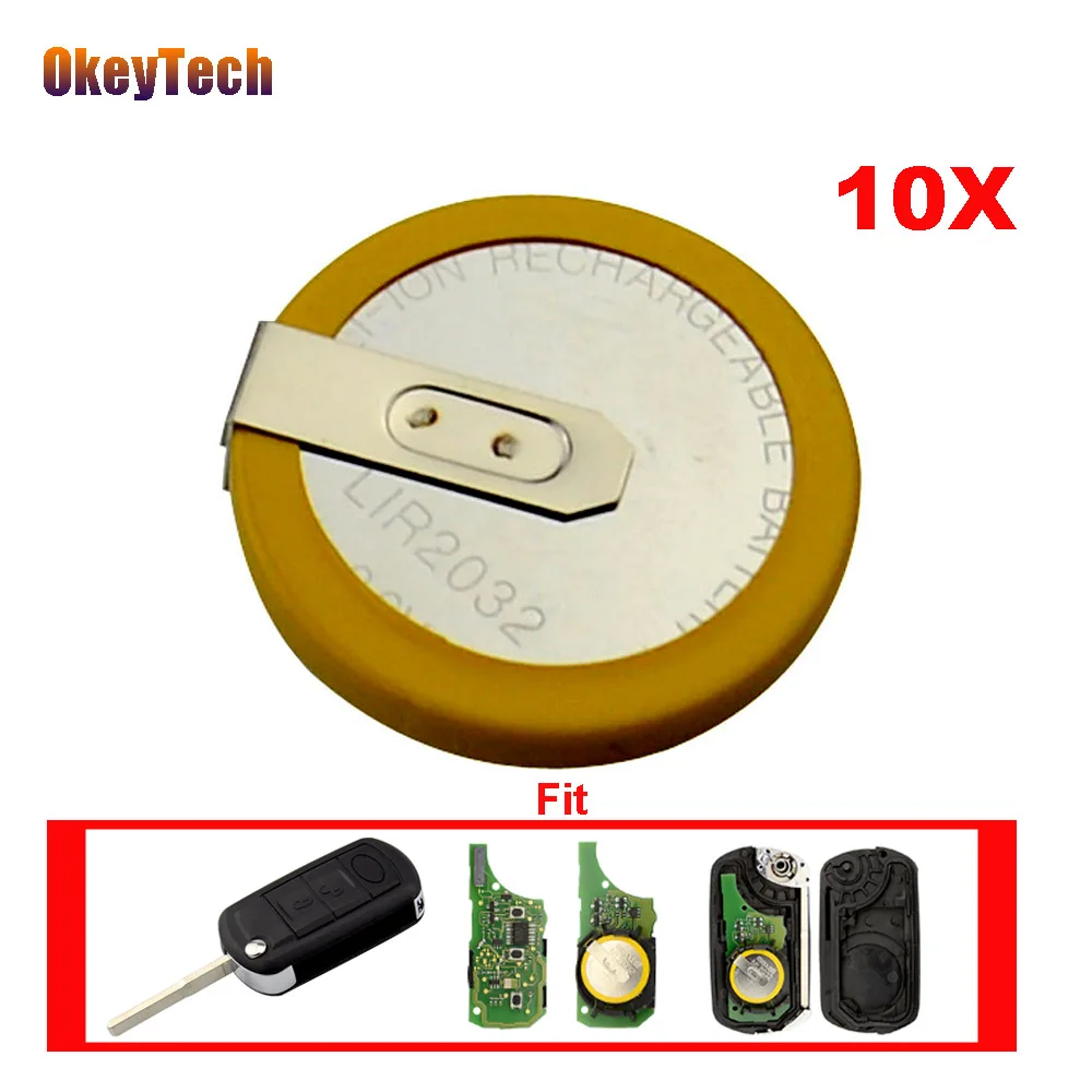 

OkeyTech 10pcs/lot 2032 for Land Rover for BMW Remote Control Key Rechargeable Li-ion Battery 3.6V 30mAh LIR2032 With Weld Leg