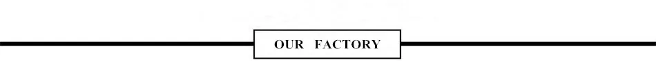 OUR FACTORY