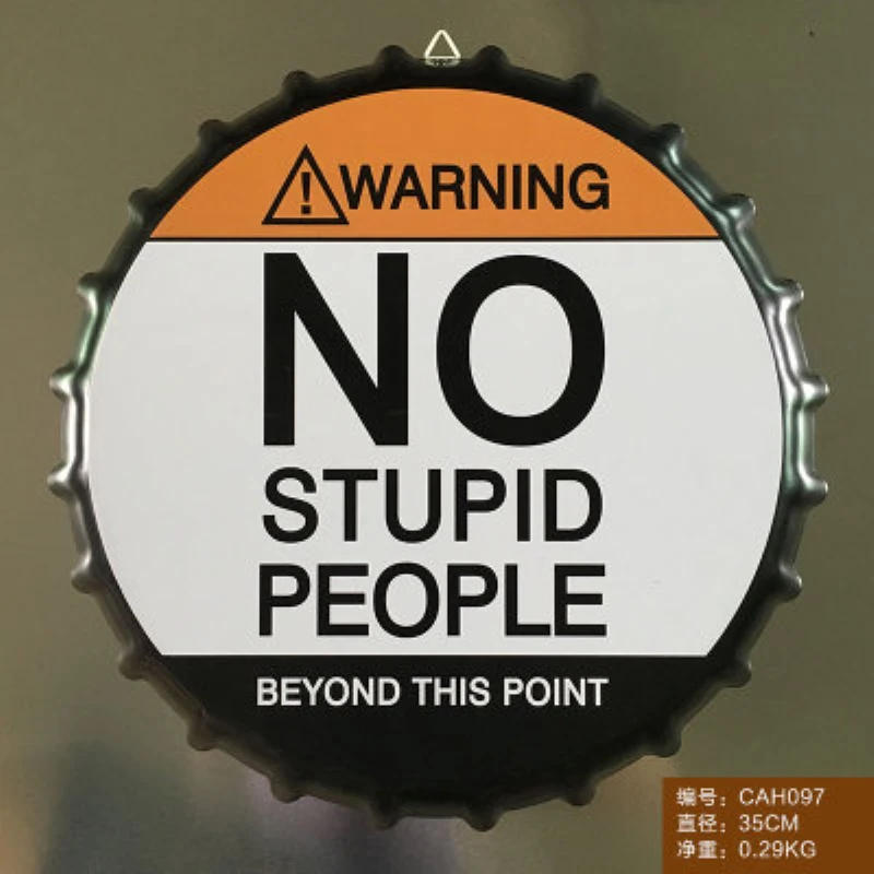 

NO STUPID PEOPLE Large Beer Cover Tin Sign Logo Plaque Vintage Metal Painting Wall Sticker Iron Sign Bar KTV Store Decorative